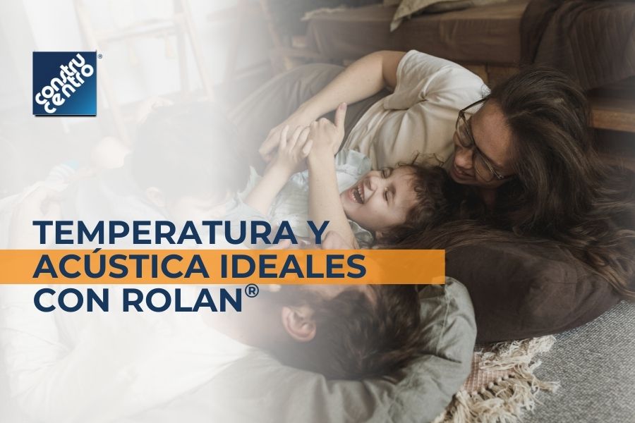 Temperatura y acústica agradables con Rolan®