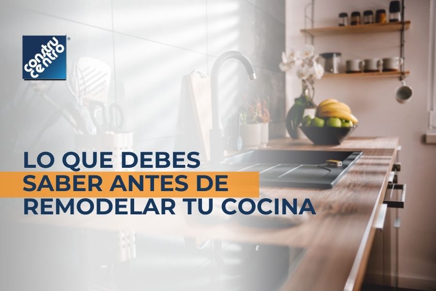 ¿Qué debes saber antes de remodelar tu cocina?