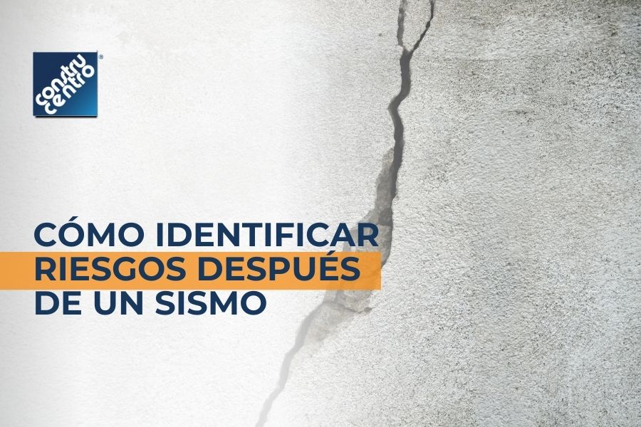 Cómo identificar riesgos en un inmueble después de un sismo