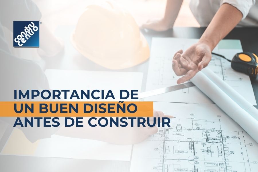 La importancia de tener un buen diseño antes de construir tu casa