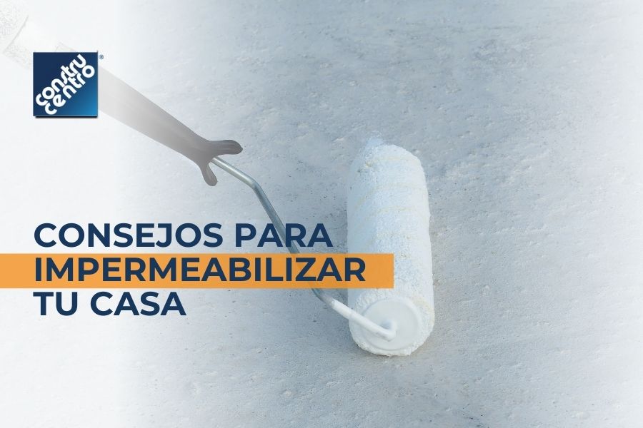 Consejos para impermeabilizar tu casa