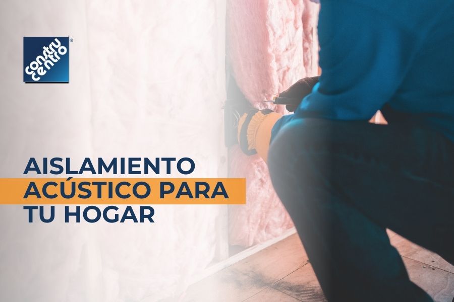 Aislamiento acústico para tu hogar