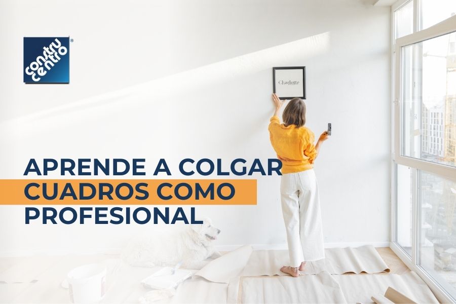 Aprende a colgar cuadros como todo un profesional