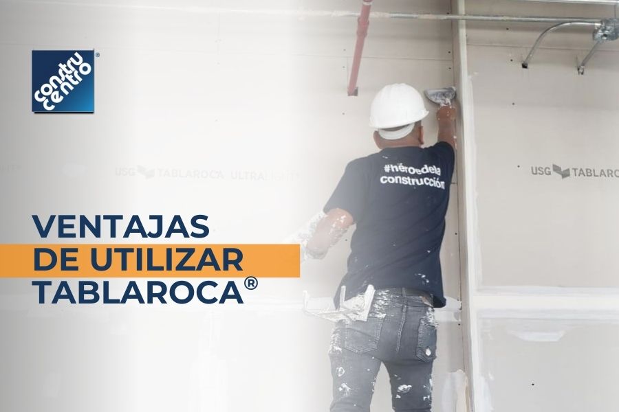 Ventajas de usar Tablaroca® en comparación con otros materiales de construcción